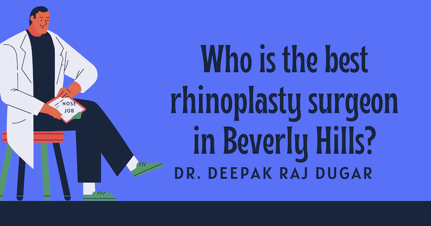 Best rhinoplasty surgeon in Beverly Hills